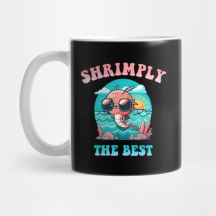 Shrimply the Best! Mug